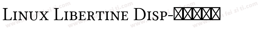 Linux Libertine Disp字体转换